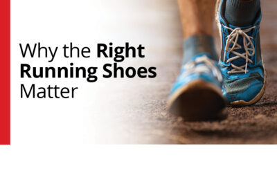 Why the Right Running Shoes Matter