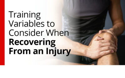 Training variables to consider when recovering from an injury