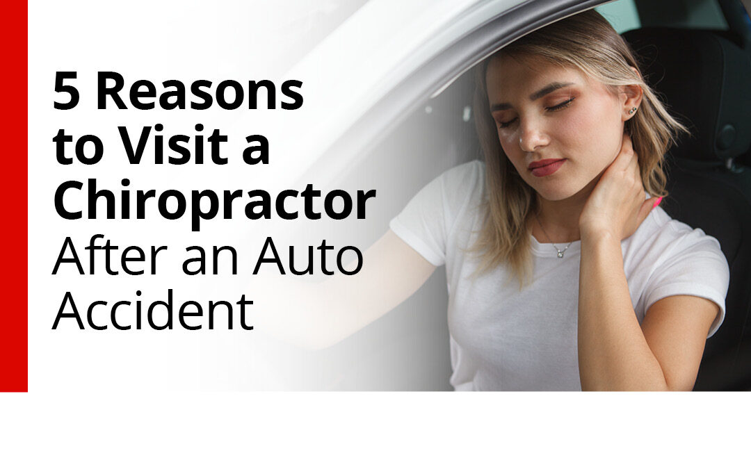 Benefits of Chiropractic for an Auto Injury