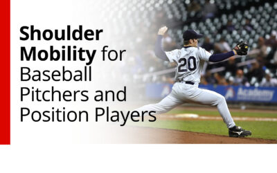 Shoulder Mobility for Baseball Pitchers and Position Players