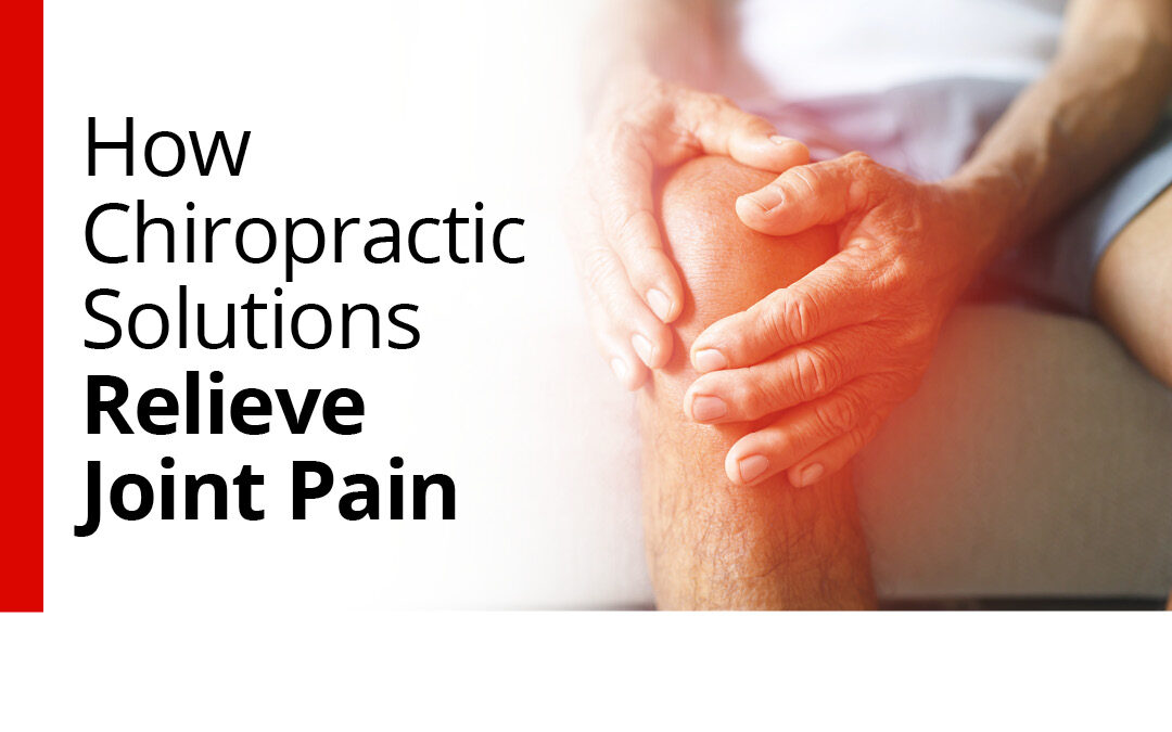 How Chiropractic Relieves Joint Pain | KC Performance